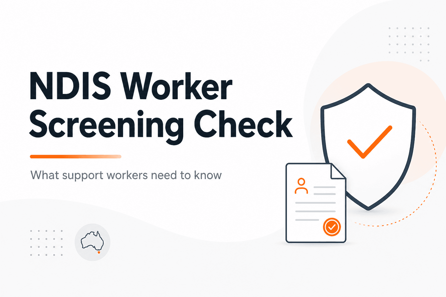 NDIS Worker Screening Check — what support workers need to know